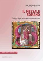 Il messale romano. Sviluppi dopo la terza edizione emendata. Ediz. bilingue