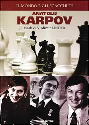 Il mondo e gli scacchi di Anatolij Karpov - Isaak Linder,Vladimir Linder - copertina