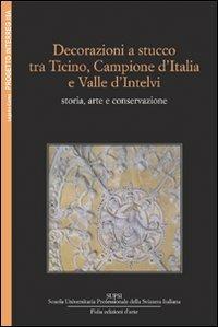 Decorazioni a stucco tra Ticino, Campione d'Italia e Valle d'Intelvi: storia e conservazione - Edoardo Agustoni - copertina