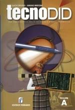 Tecnodid. Per una didattica della tecnologia e dell'informatica. Vol. A-B-D. Per la Scuola media