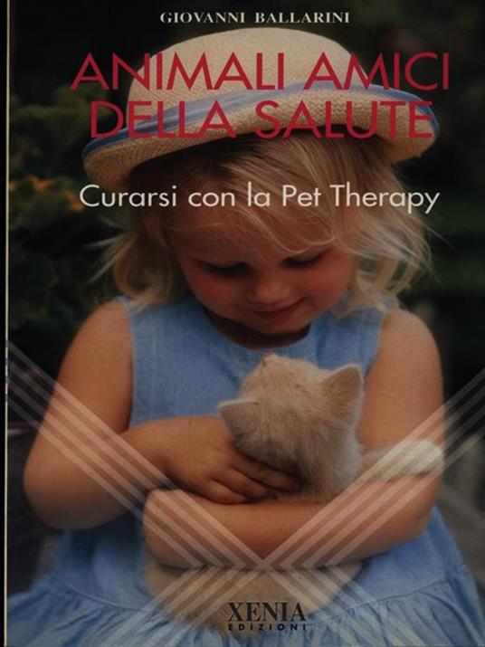 Animali amici della salute. Curarsi con la pet therapy - Giovanni Ballarini - 3