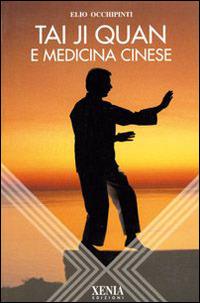 Taiji Quan e medicina cinese - Elio Occhipinti - copertina