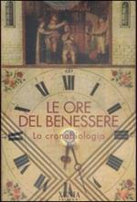 Le ore del benessere. La cronobiologia