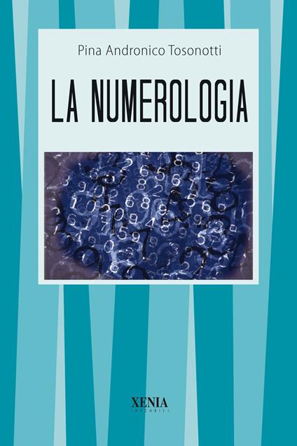 La numerologia - Pina Andronico Tosonotti - copertina