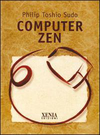 Computer zen - Philip Toshio Sudo - copertina