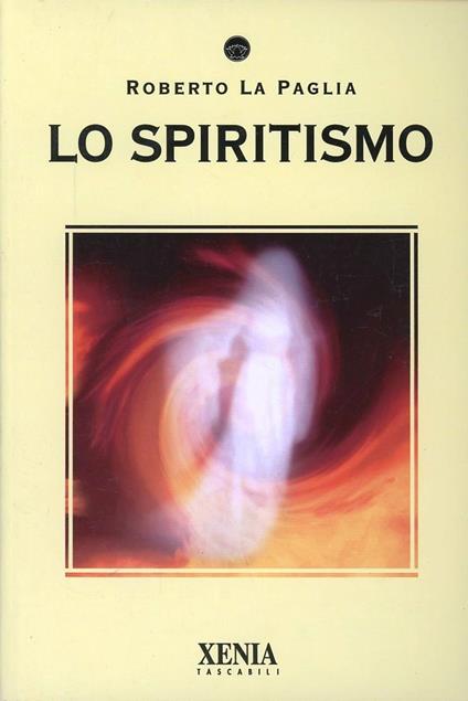 Lo spiritismo - Roberto La Paglia - copertina