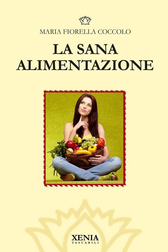 La sana alimentazione - M. Fiorella Coccolo - copertina