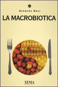La macrobiotica - Barbara Braj - copertina