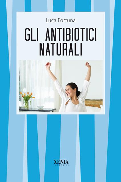 Gli antibiotici naturali - Luca Fortuna - copertina