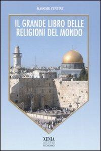 Il grande libro delle religioni del mondo - Massimo Centini - copertina