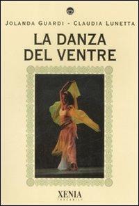 La danza del ventre - Jolanda Guardi,Claudia Lunetta - copertina