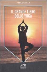 Libro Il grande libro dello yoga Maria Angelillo
