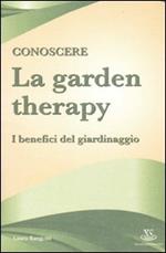 Conoscere la garden therapy. I benefici del giardinaggio