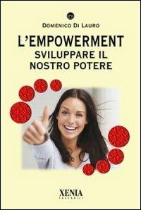 L'empowerment. Sviluppare il nostro potere - Domenico Di Lauro - copertina