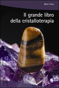 Il grande libro della cristalloterapia - Reto Vital - copertina