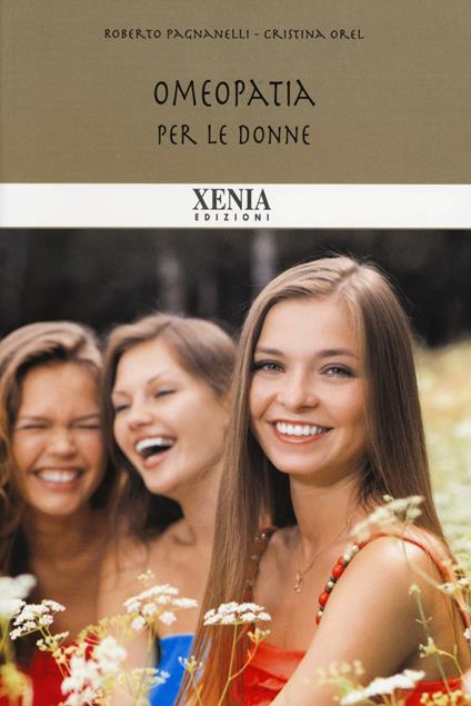 Omeopatia per le donne - Roberto Pagnanelli,Cristina Orel - copertina