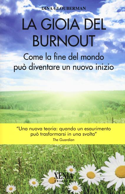 La gioia del Burnout. Come la fine del mondo può diventare un nuovo indizio - Dina Glouberman - copertina