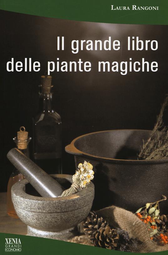 Il grande libro delle piante magiche - Laura Rangoni - copertina