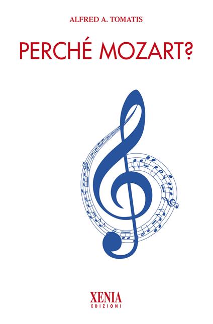 Perché Mozart? - Alfred A. Tomatis - copertina
