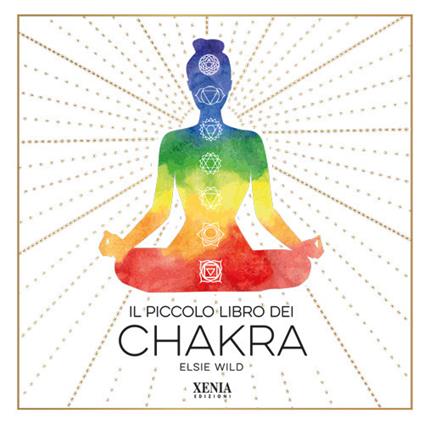 Il piccolo libro dei chakra - Elsie Wild - copertina