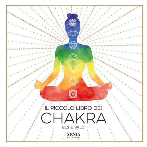 Il piccolo libro dei chakra - Elsie Wild - copertina