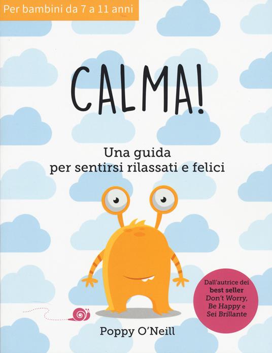Calma! Una guida per sentirsi rilassati e felicei - Poppy O'Neill - copertina