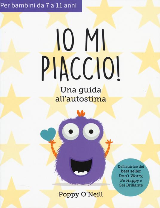 Io mi piaccio! Una guida all'autostima - Poppy O'Neill - copertina