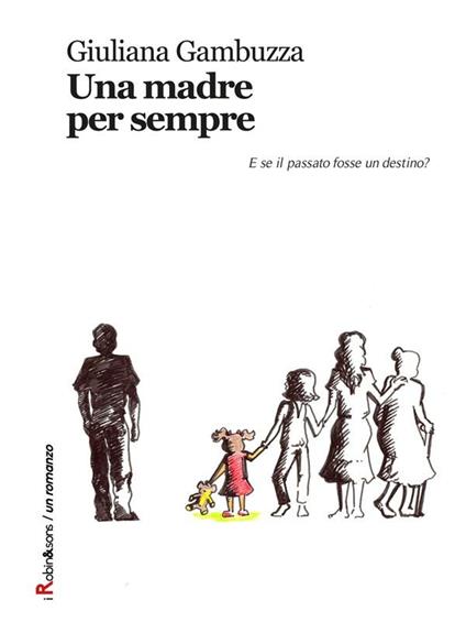 Una madre per sempre - Giuliana Gambuzza - ebook