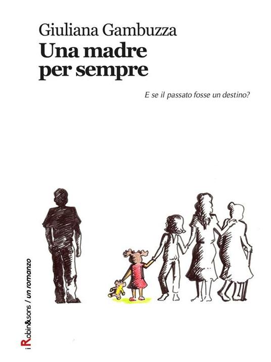 Una madre per sempre - Giuliana Gambuzza - ebook