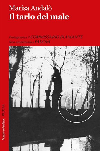 Il tarlo del male. Le inchieste del commissario Diamante - Marisa Andalò - ebook
