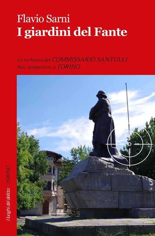 I giardini del fante. Le inchieste del commissario Santulli - Flavio Sarni - copertina