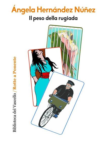 Il peso della rugiada - Ángela Hernández Núñez,Danilo Manera - ebook