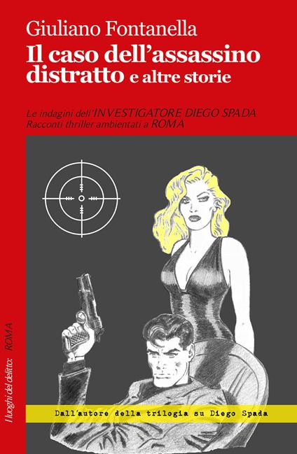 Il caso dell'assassino distratto e altre storie - Giuliano Fontanella - copertina