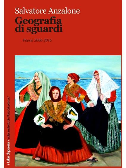 Geografia di sguardi. Poesie 2006-2016 - Salvatore Anzalone - ebook