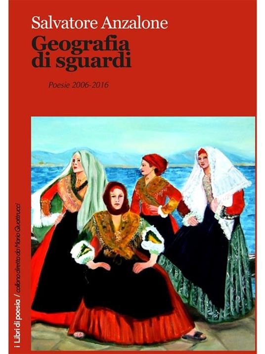 Geografia di sguardi. Poesie 2006-2016 - Salvatore Anzalone - ebook