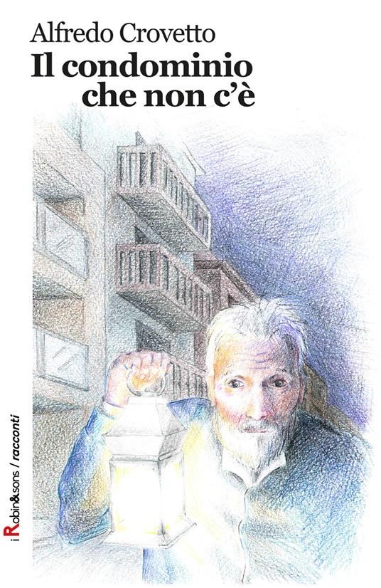 Il condominio che non c'è - Alfredo Crovetto - copertina