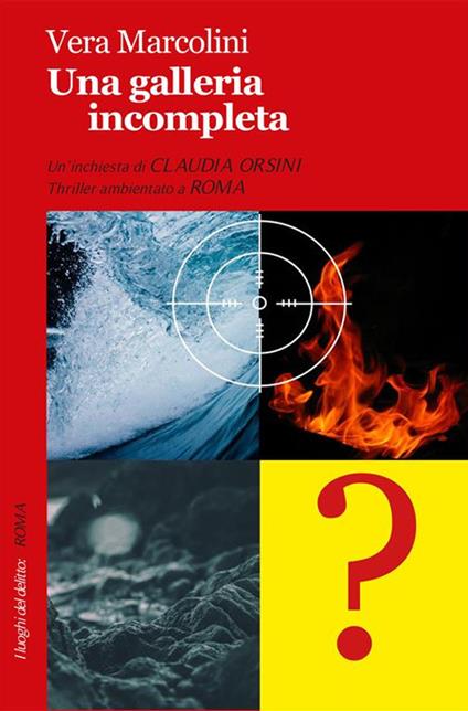 Una galleria incompleta - Vera Marcolini - ebook