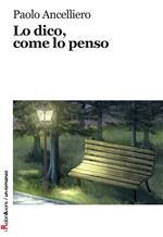 Lo dico, come lo penso