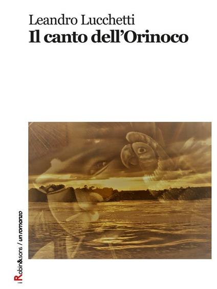 Il canto dell'Orinoco - Leandro Lucchetti - ebook