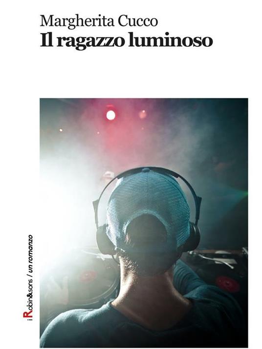 Il ragazzo luminoso - Margherita Cucco - ebook