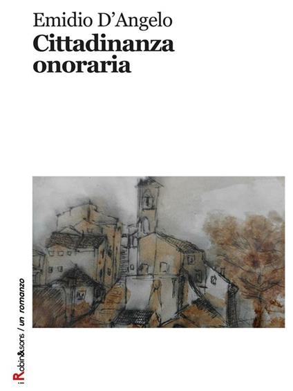 Cittadinanza onoraria - Emidio D'Angelo - ebook