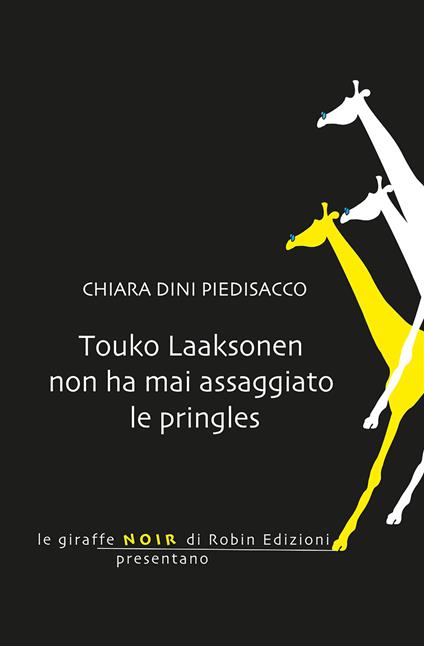 Touko laaksonen non ha mai assaggiato le Pringles - Chiara Dini Piedisacco - copertina