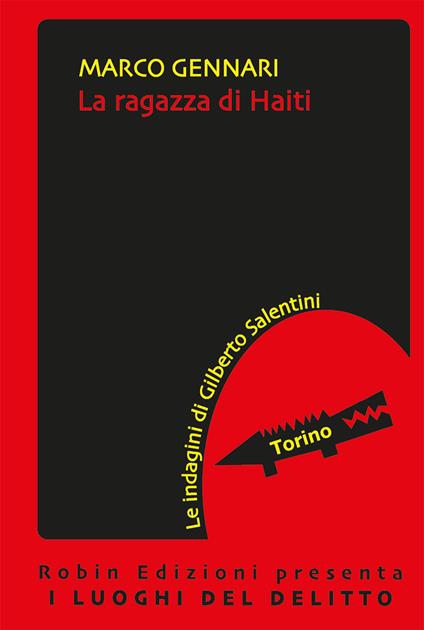 La ragazza di Haiti. Le indagini di Gilberto Salentini - Marco Gennari - copertina