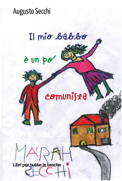 Il mio babbo è un po' comunista - Augusto Secchi - copertina