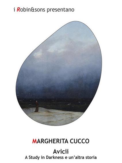 Avicii. A study in darkness e un'altra storia - Margherita Cucco - ebook
