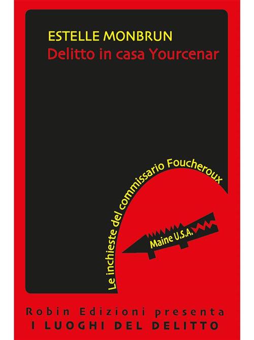 Delitto in casa Yourcenar - Estelle Monbrun - ebook