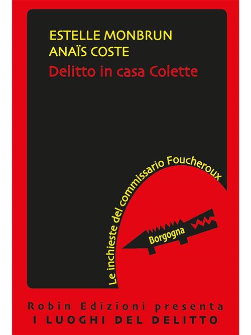 Delitto in casa Colette - Anaïs Coste,Estelle Monbrun - ebook