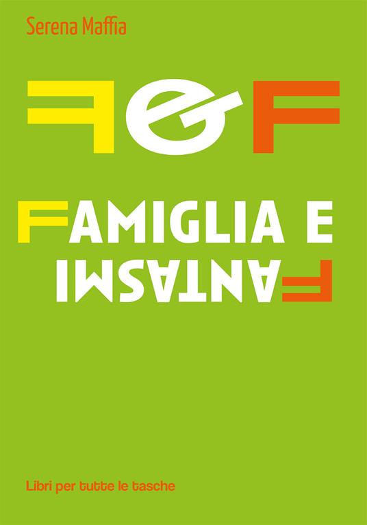F&f famiglia e fantasmi - Serena Maffia - copertina