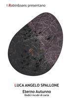 Eterno autunno. Dodici incubi di carta