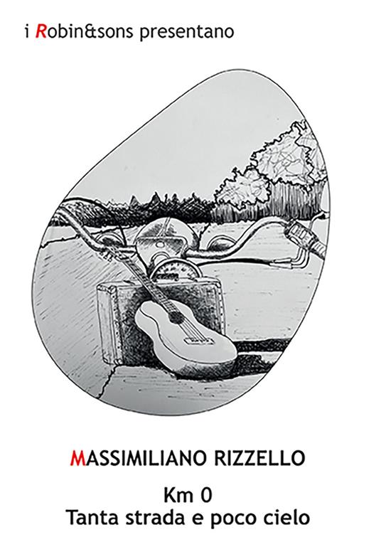 Km 0. Tanta strada e poco cielo - Massimiliano Rizzello - copertina